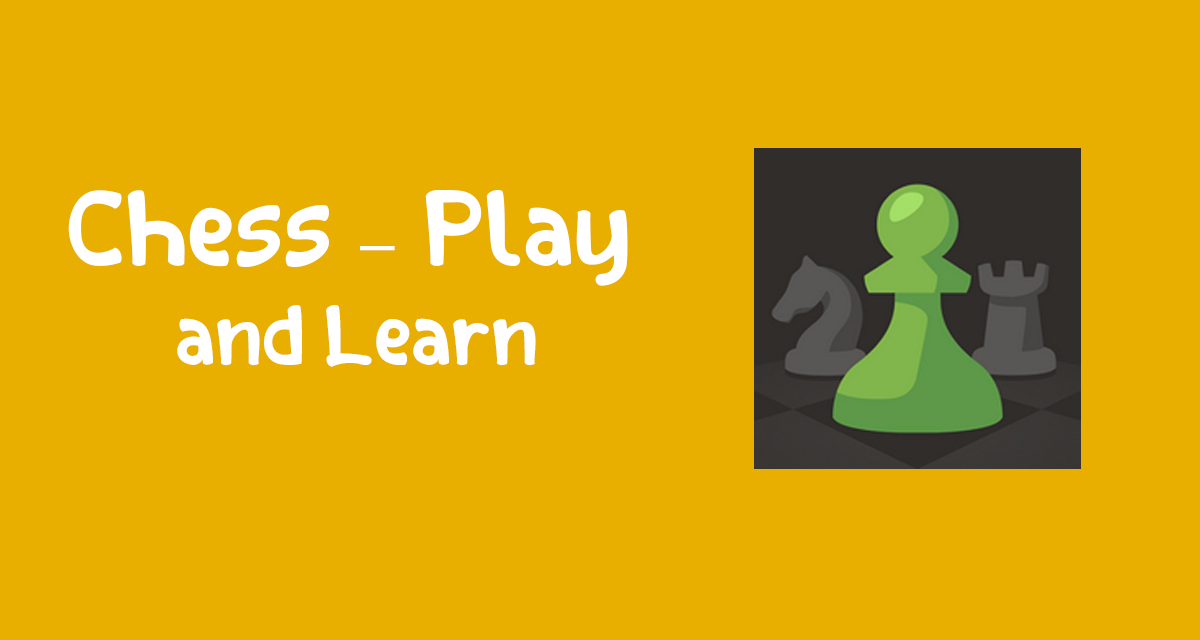 تحميل Chess – Play and Learn لعبة الشطرنج تشيس بلاي اند ليرن للأندرويد