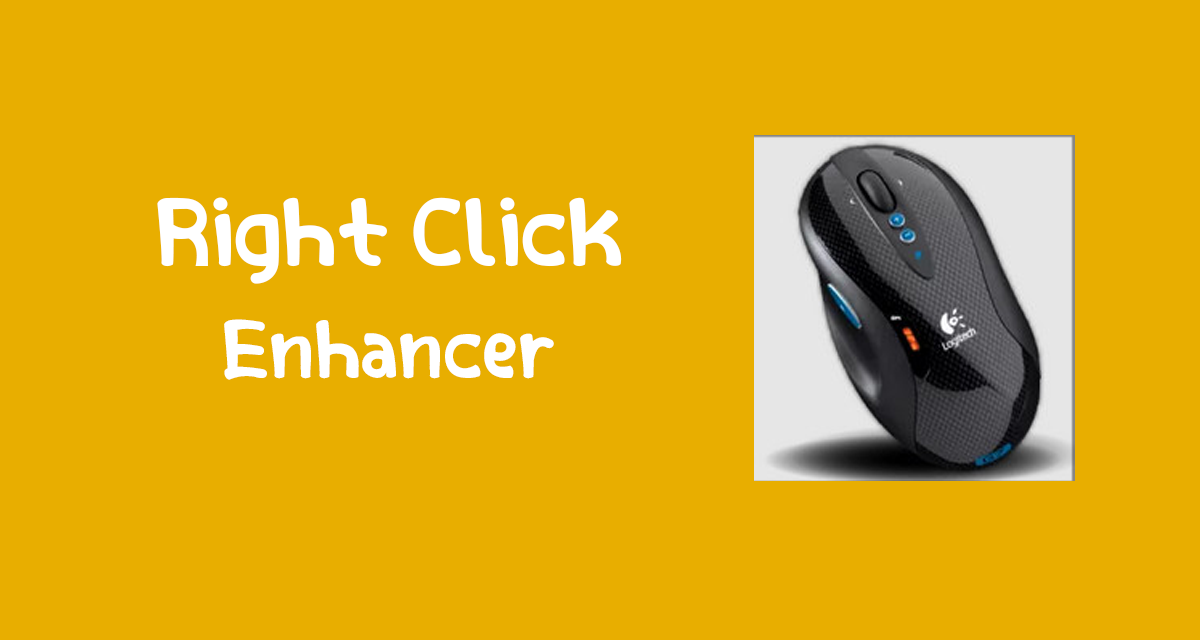 تحميل برنامج Right Click Enhancer لإدارة قائمة مهام الكليك الأيمن للماوس