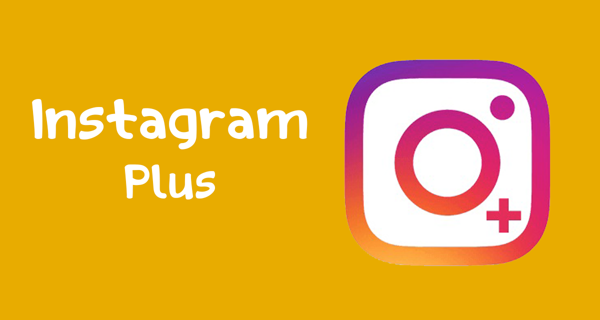 تحميل انستقرام بلس Instagram Plus مجانا اخر اصدار